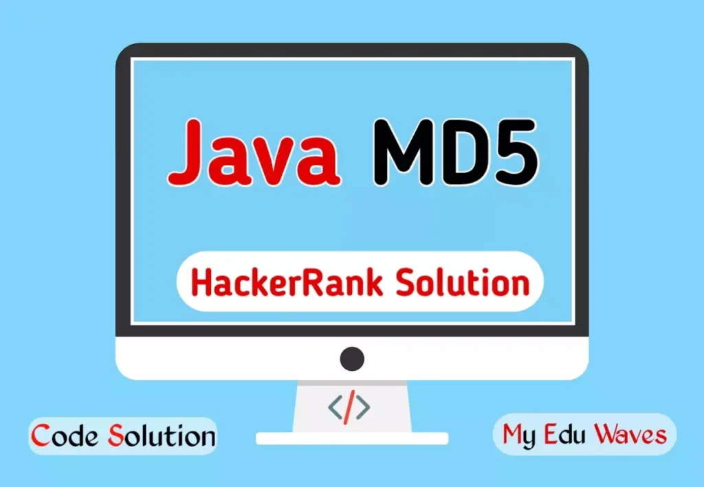 hackerrank java sha-256 problem solution in java... Java MD-5 HackerRank Solution with Explanation – My Edu Waves
